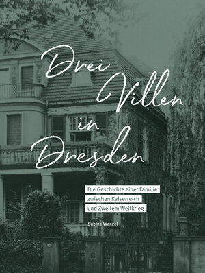 Buchcover Drei Villen in Dresden | Sabine Wenzel | EAN 9783954984909 | ISBN 3-95498-490-3 | ISBN 978-3-95498-490-9