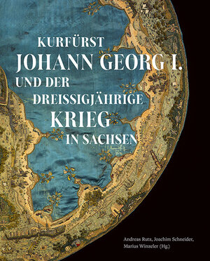 Buchcover Kurfürst Johann Georg I. und der Dreißigjährige Krieg in Sachsen  | EAN 9783954988020 | ISBN 3-95498-802-X | ISBN 978-3-95498-802-0