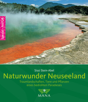 Buchcover Naturwunder Neuseeland | Sissi Stein-Abel | EAN 9783955030094 | ISBN 3-95503-009-1 | ISBN 978-3-95503-009-4