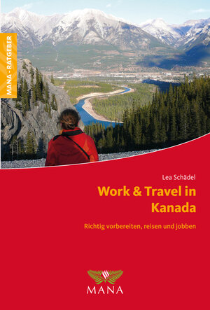 Buchcover Work & Travel in Kanada | Lea Schädel | EAN 9783955030179 | ISBN 3-95503-017-2 | ISBN 978-3-95503-017-9
