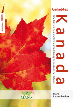 Buchcover Geliebtes Kanada | Marc Lautenbacher | EAN 9783955030520 | ISBN 3-95503-052-0 | ISBN 978-3-95503-052-0