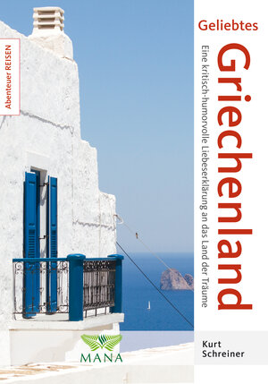 Buchcover Geliebtes Griechenland | Kurt Schreiner | EAN 9783955030544 | ISBN 3-95503-054-7 | ISBN 978-3-95503-054-4