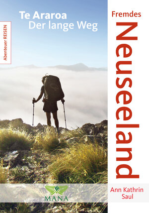 Buchcover Fremdes Neuseeland | Ann Kathrin Saul | EAN 9783955030995 | ISBN 3-95503-099-7 | ISBN 978-3-95503-099-5