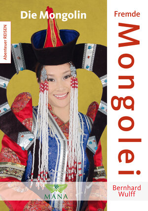 Buchcover Fremde Mongolei | Bernhard Wulff | EAN 9783955031107 | ISBN 3-95503-110-1 | ISBN 978-3-95503-110-7