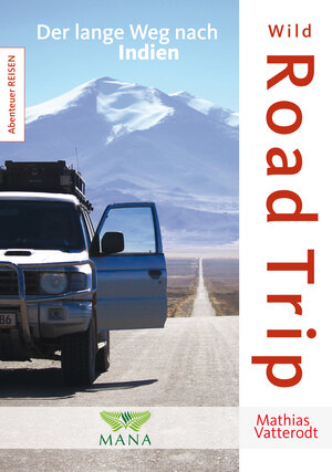 Buchcover Wild Road Trip | Mathias Vatterodt | EAN 9783955031190 | ISBN 3-95503-119-5 | ISBN 978-3-95503-119-0