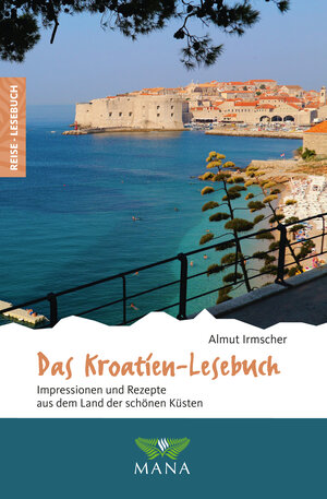 Buchcover Das Kroatien-Lesebuch | Almut Irmscher | EAN 9783955031800 | ISBN 3-95503-180-2 | ISBN 978-3-95503-180-0