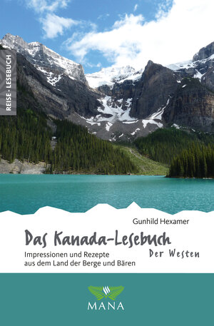 Buchcover Das Kanada-Lesebuch – Der Westen | Gunhild Hexamer | EAN 9783955031893 | ISBN 3-95503-189-6 | ISBN 978-3-95503-189-3