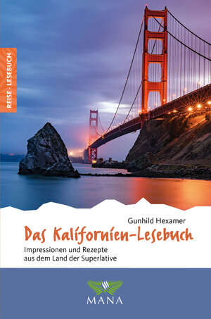 Buchcover Das Kalifornien-Lesebuch | Gunhild Hexamer | EAN 9783955032043 | ISBN 3-95503-204-3 | ISBN 978-3-95503-204-3