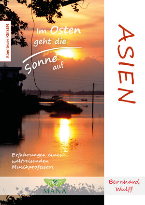 Buchcover Asien | Bernhard Wulff | EAN 9783955032630 | ISBN 3-95503-263-9 | ISBN 978-3-95503-263-0
