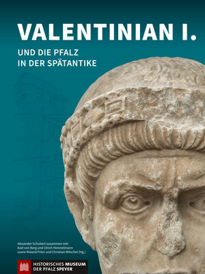 Buchcover Valentinian I. und die Pfalz in der Spätantike  | EAN 9783955051167 | ISBN 3-95505-116-1 | ISBN 978-3-95505-116-7