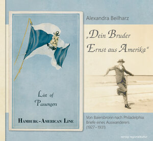 Buchcover „Dein Bruder Ernst aus Amerika“ | Alexandra Beilharz | EAN 9783955052720 | ISBN 3-95505-272-9 | ISBN 978-3-95505-272-0