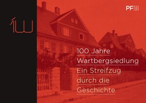 Buchcover 100 Jahre Wartbergsiedlung  | EAN 9783955052904 | ISBN 3-95505-290-7 | ISBN 978-3-95505-290-4