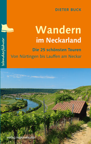 Buchcover Wandern im Neckarland | Dieter Buck | EAN 9783955054106 | ISBN 3-95505-410-1 | ISBN 978-3-95505-410-6