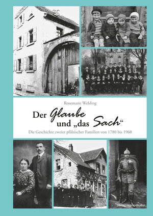 Buchcover Der Glaube und „das Sach“ | Rosemarie Wehling | EAN 9783955054359 | ISBN 3-95505-435-7 | ISBN 978-3-95505-435-9
