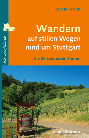 Buchcover Wandern auf stillen Wegen rund um Stuttgart | Dieter Buck | EAN 9783955054465 | ISBN 3-95505-446-2 | ISBN 978-3-95505-446-5
