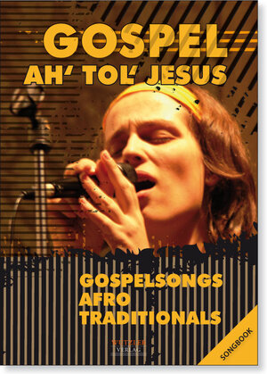 Buchcover GOSPEL Ah tol Jesus - Songbook  | EAN 9783955080020 | ISBN 3-95508-002-1 | ISBN 978-3-95508-002-0