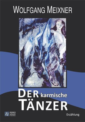 Buchcover Der karmische Tänzer | Wolfgang Meixner | EAN 9783955091620 | ISBN 3-95509-162-7 | ISBN 978-3-95509-162-0