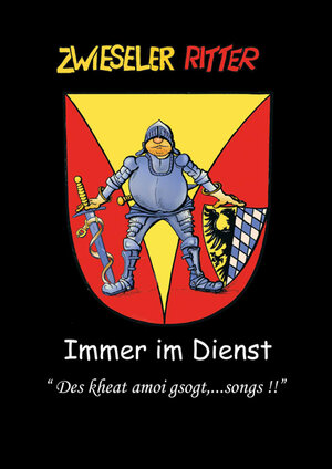 Buchcover Zwieseler Ritter - Immer im Dienst | G. Jo. Hruschka | EAN 9783955110017 | ISBN 3-95511-001-X | ISBN 978-3-95511-001-7