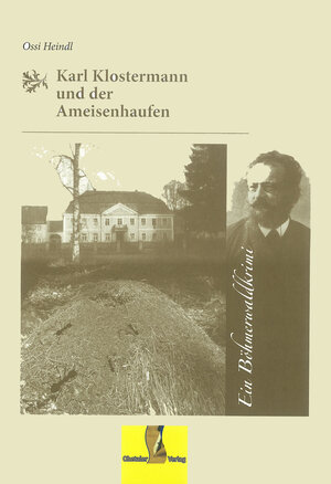 Buchcover Karl Klostermann und der Ameisenhaufen | Ossi Heindl | EAN 9783955110147 | ISBN 3-95511-014-1 | ISBN 978-3-95511-014-7