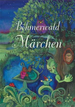 Buchcover Böhmerwald Märchen  | EAN 9783955110772 | ISBN 3-95511-077-X | ISBN 978-3-95511-077-2
