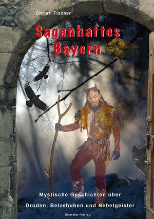 Buchcover Sagenhaftes Bayern | Christl Fischer | EAN 9783955110833 | ISBN 3-95511-083-4 | ISBN 978-3-95511-083-3