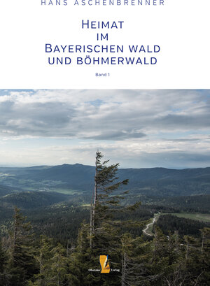 Buchcover Heimat im Bayerischen Wald und Böhmerwald | Hans Aschenbrenner | EAN 9783955111717 | ISBN 3-95511-171-7 | ISBN 978-3-95511-171-7