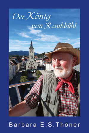 Buchcover Der König von Rauhbühl | Barbara Thöner | EAN 9783955111878 | ISBN 3-95511-187-3 | ISBN 978-3-95511-187-8