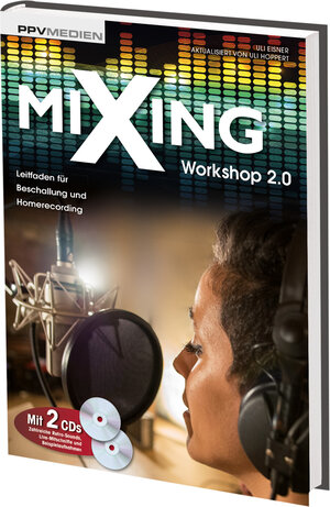 Buchcover Mixing Workshop 2.0 | Uli Eisner | EAN 9783955120115 | ISBN 3-95512-011-2 | ISBN 978-3-95512-011-5