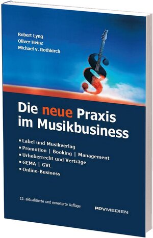 Buchcover Die neue Praxis im Musikbusiness | Robert Lyng | EAN 9783955120597 | ISBN 3-95512-059-7 | ISBN 978-3-95512-059-7