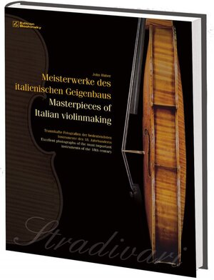 Buchcover Meisterwerke des italienischen Geigenbaus | John Huber | EAN 9783955121310 | ISBN 3-95512-131-3 | ISBN 978-3-95512-131-0