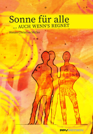 Buchcover Sonne für alle ...auch wenn's regnet | Hanns-Christian Müller | EAN 9783955122553 | ISBN 3-95512-255-7 | ISBN 978-3-95512-255-3