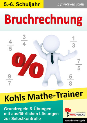Buchcover Kohls Mathe-Trainer - Bruchrechnung | Lynn-Sven Kohl | EAN 9783955130985 | ISBN 3-95513-098-3 | ISBN 978-3-95513-098-5