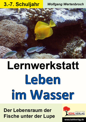 Buchcover Lernwerkstatt Leben im Wasser | Wolfgang Wertenbroch | EAN 9783955131869 | ISBN 3-95513-186-6 | ISBN 978-3-95513-186-9