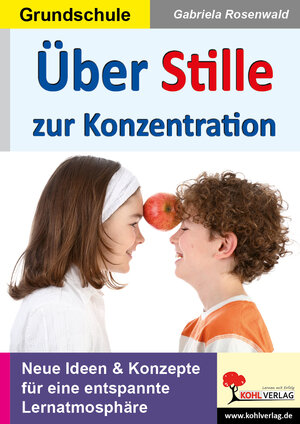 Buchcover Über Stille zur Konzentration | Gabriela Rosenwald | EAN 9783955133528 | ISBN 3-95513-352-4 | ISBN 978-3-95513-352-8