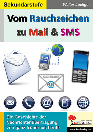 Buchcover Vom Rauchzeichen zu Mail & SMS | Walter Loeliger | EAN 9783955135133 | ISBN 3-95513-513-6 | ISBN 978-3-95513-513-3