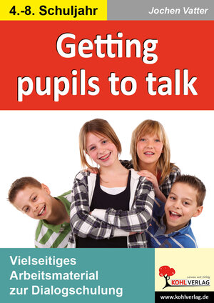 Buchcover Getting pupils to talk | Jochen Vatter | EAN 9783955135508 | ISBN 3-95513-550-0 | ISBN 978-3-95513-550-8