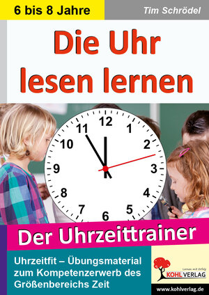 Buchcover Die Uhr lesen lernen | Tim Schrödel | EAN 9783955138479 | ISBN 3-95513-847-X | ISBN 978-3-95513-847-9