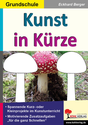 Buchcover Kunst in Kürze / Grundschule | Eckhard Berger | EAN 9783955138486 | ISBN 3-95513-848-8 | ISBN 978-3-95513-848-6