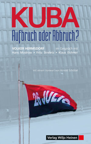 Buchcover Kuba – Aufbruch oder Abbruch? | Volker Hermsdorf | EAN 9783955140267 | ISBN 3-95514-026-1 | ISBN 978-3-95514-026-7