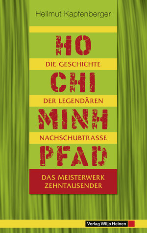 Buchcover Ho-Chi-Minh-Pfad | Hellmut Kapfenberger | EAN 9783955140397 | ISBN 3-95514-039-3 | ISBN 978-3-95514-039-7
