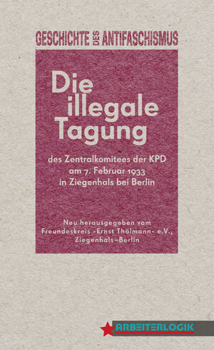 Buchcover Die illegale Tagung des Zentralkomitees der KPD  | EAN 9783955140427 | ISBN 3-95514-042-3 | ISBN 978-3-95514-042-7