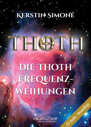 Buchcover Die Thoth Frequenzweihungen | Kerstin Simoné | EAN 9783955170752 | ISBN 3-95517-075-6 | ISBN 978-3-95517-075-2