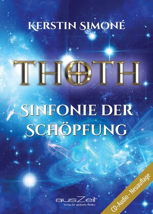 Buchcover Thoth - Sinfonie der Schöpfung | Kerstin Simoné | EAN 9783955170776 | ISBN 3-95517-077-2 | ISBN 978-3-95517-077-6