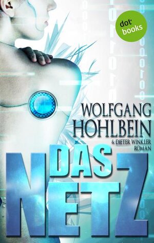 Buchcover Das Netz | Wolfgang Hohlbein | EAN 9783955205485 | ISBN 3-95520-548-7 | ISBN 978-3-95520-548-5