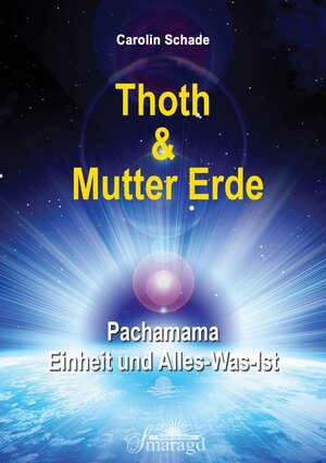 Buchcover Thoth & Mutter Erde | Carolin Schade | EAN 9783955310134 | ISBN 3-95531-013-2 | ISBN 978-3-95531-013-4