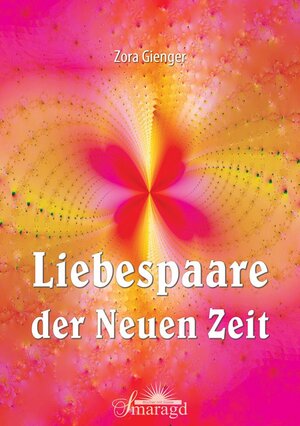 Buchcover Liebespaare der Neuen Zeit | Zora Gienger | EAN 9783955310349 | ISBN 3-95531-034-5 | ISBN 978-3-95531-034-9
