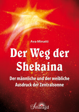 Buchcover Der Weg der Shekaina | Ava Minatti | EAN 9783955310837 | ISBN 3-95531-083-3 | ISBN 978-3-95531-083-7