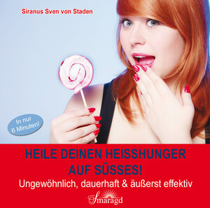 Buchcover Heile deinen Heißhunger auf Süßes! | Siranus Sven von Staden | EAN 9783955310936 | ISBN 3-95531-093-0 | ISBN 978-3-95531-093-6