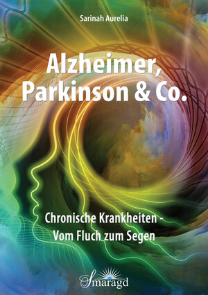 Buchcover Alzheimer, Parkinson & Co. | Sarinah Aurelia | EAN 9783955311346 | ISBN 3-95531-134-1 | ISBN 978-3-95531-134-6