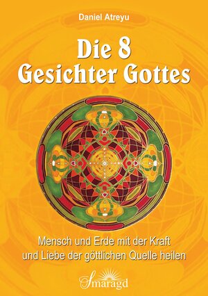 Buchcover Die 8 Gesichter Gottes | Daniel Atreyu | EAN 9783955311582 | ISBN 3-95531-158-9 | ISBN 978-3-95531-158-2